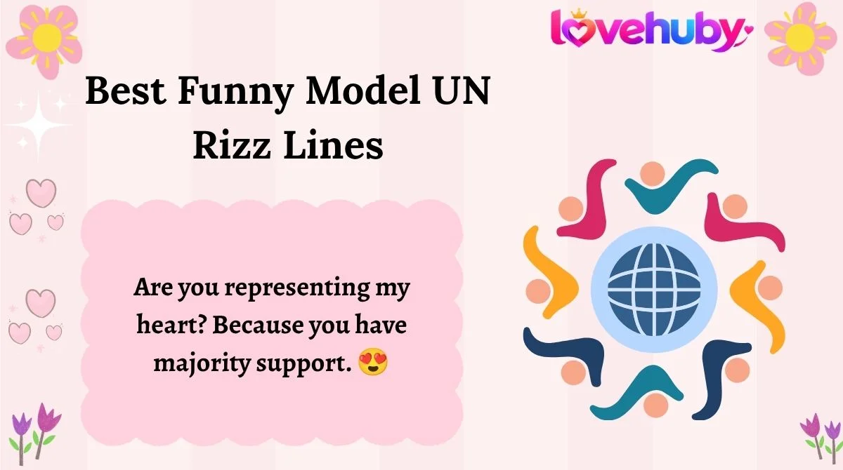 Best Funny Model UN Rizz Lines