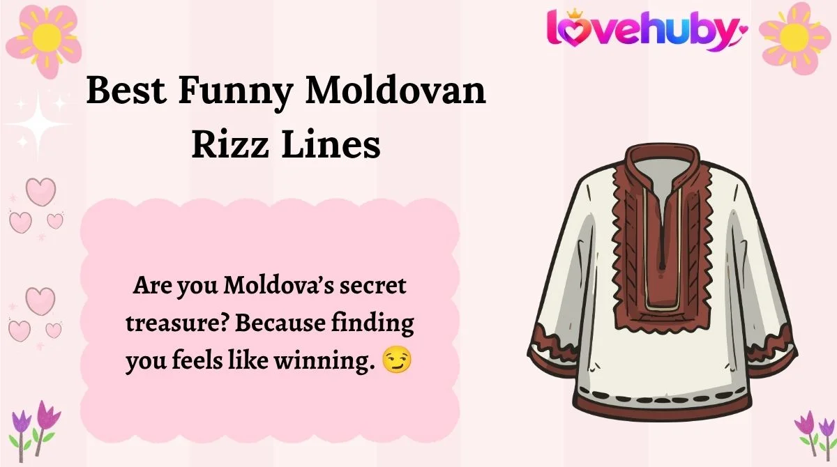 Best Funny Moldovan Rizz Lines
