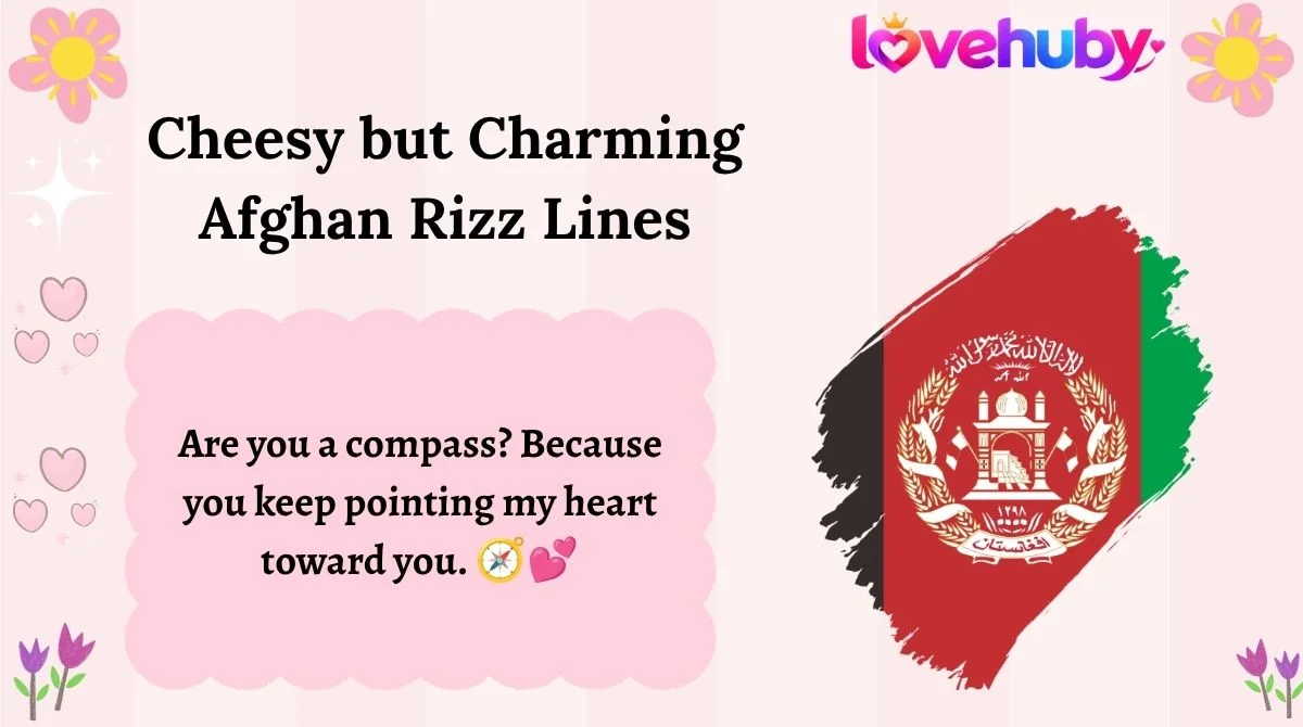Cheesy but Charming Afghan Rizz Lines