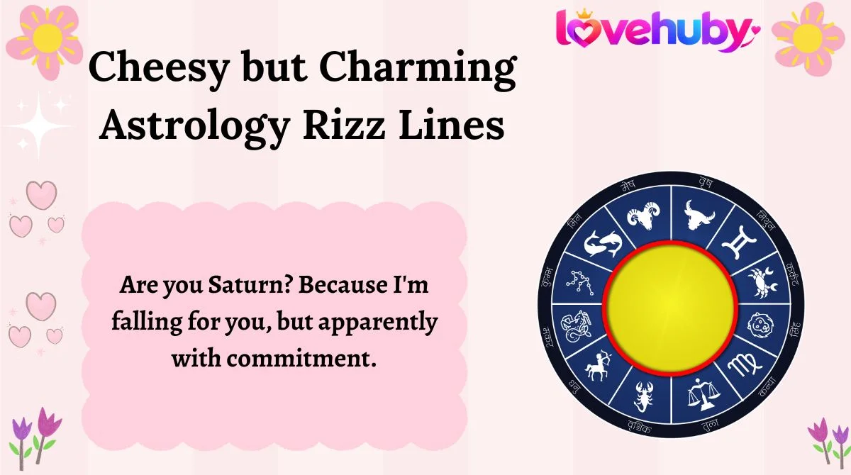 Cheesy but Charming Astrology Rizz Lines