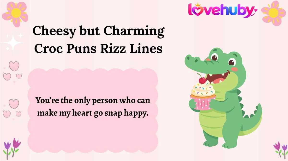 Cheesy but Charming Croc Puns Rizz Lines