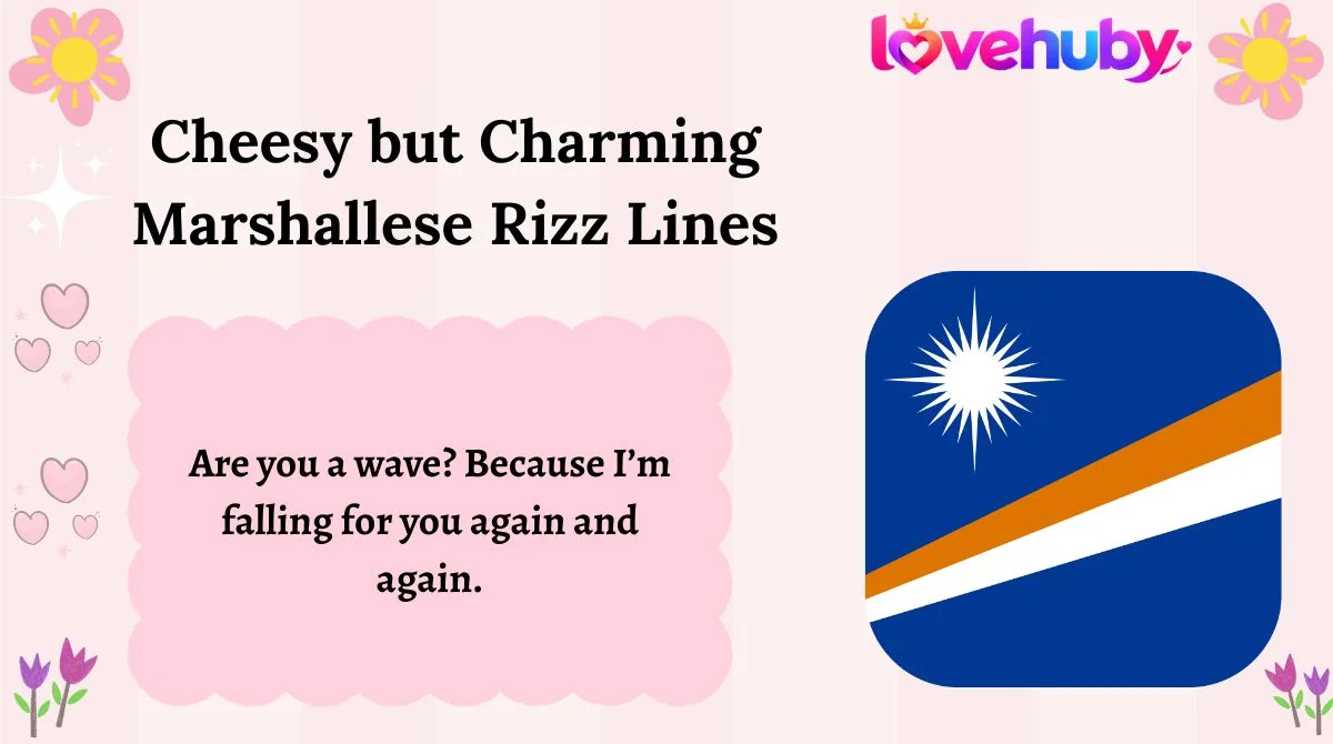 Cheesy but Charming Marshallese Rizz Lines