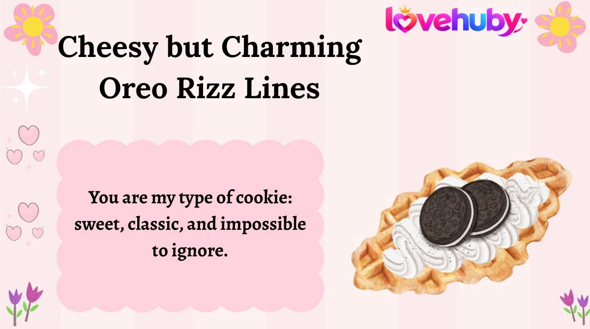 Cheesy but Charming Oreo Rizz Lines