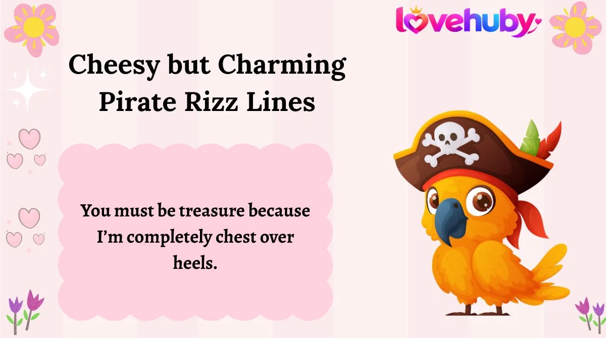 Cheesy but Charming Pirate Rizz Lines