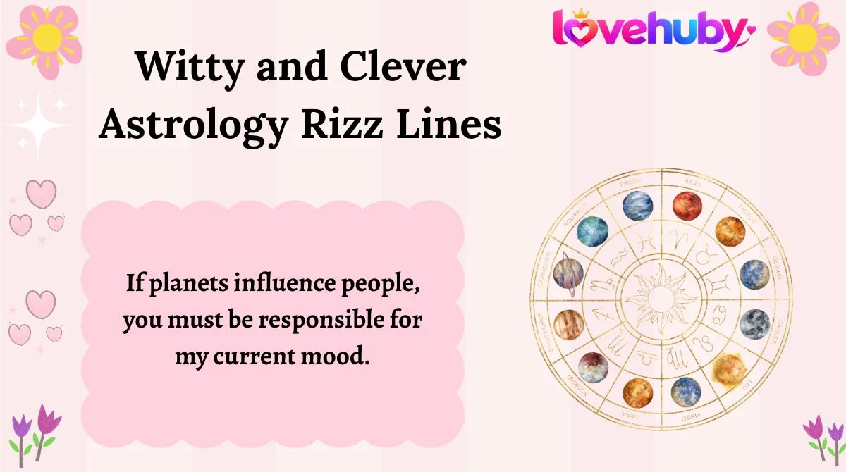 Witty and Clever Astrology Rizz Lines