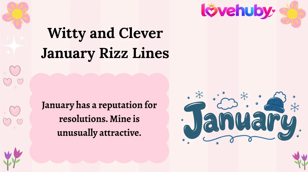 Witty and Clever January Rizz Lines