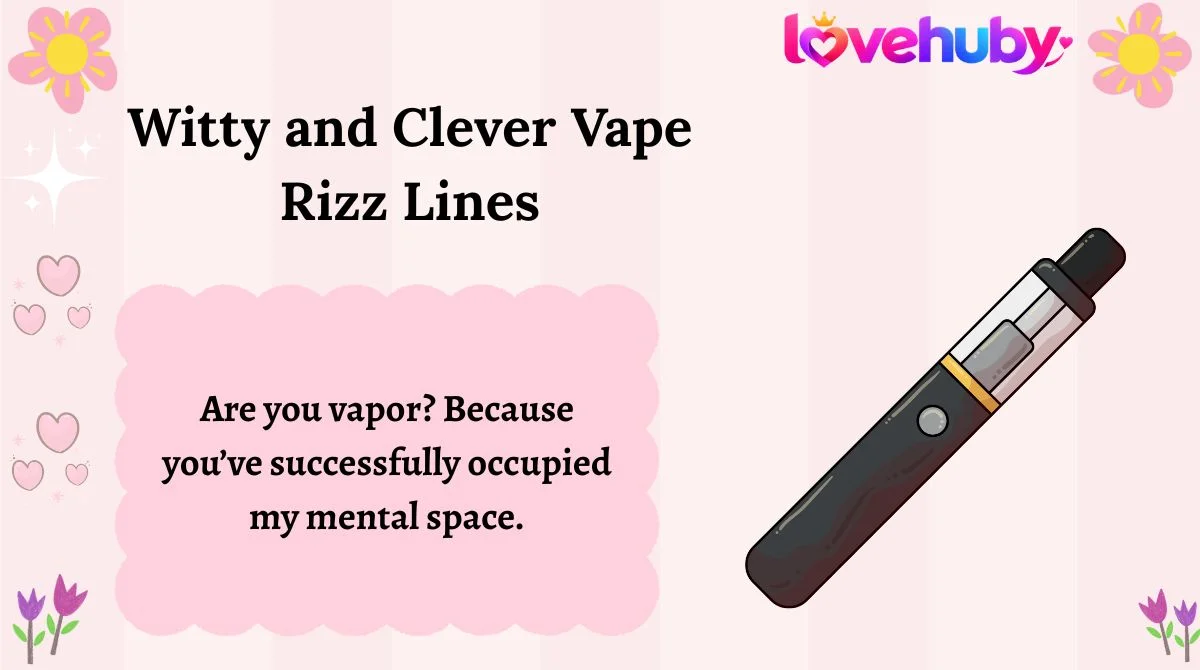 Witty and Clever Vape Rizz Lines