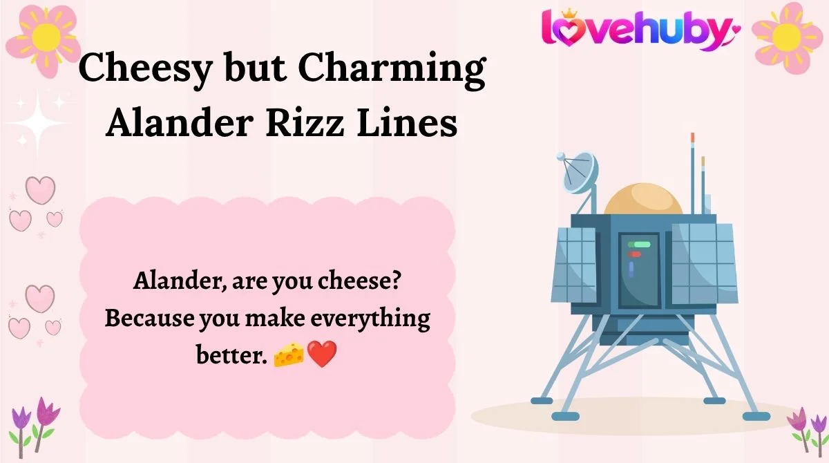 Cheesy but Charming Alander Rizz Lines