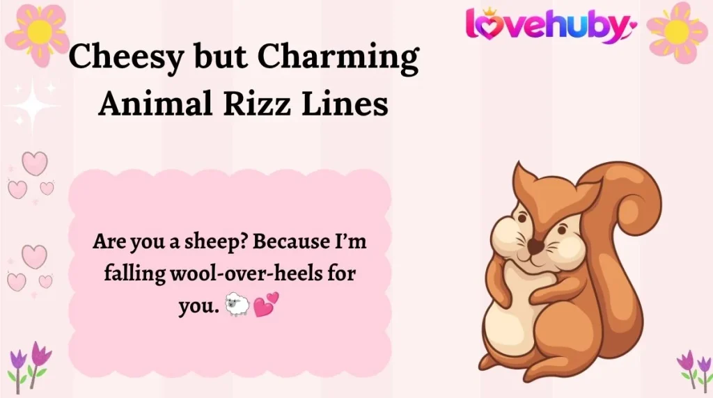 Cheesy but Charming Animal Rizz Lines