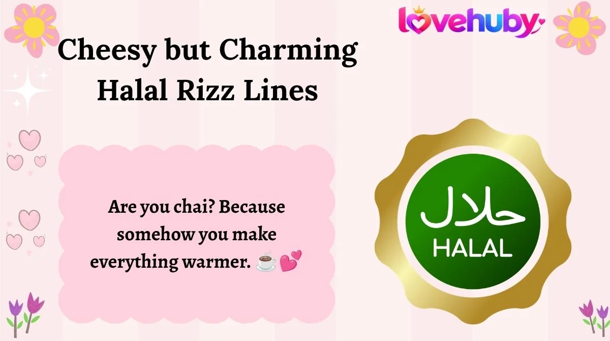 Cheesy but Charming Halal Rizz Lines