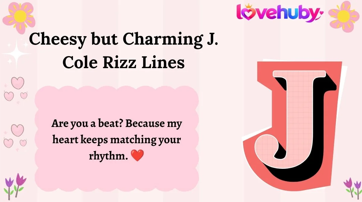 Cheesy but Charming J. Cole Rizz Lines