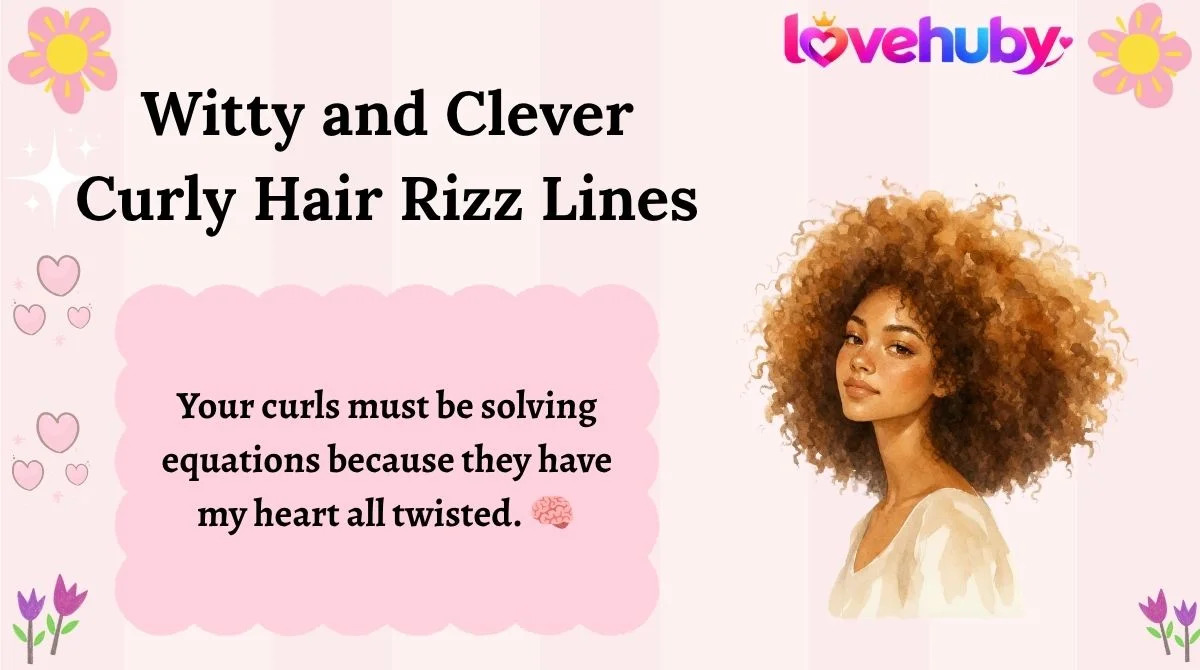 Witty and Clever Curly Hair Rizz Lines