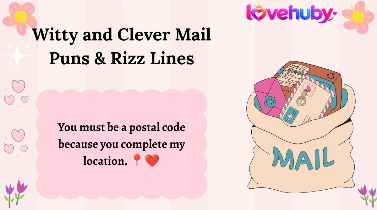 Witty and Clever Mail Puns & Rizz Lines