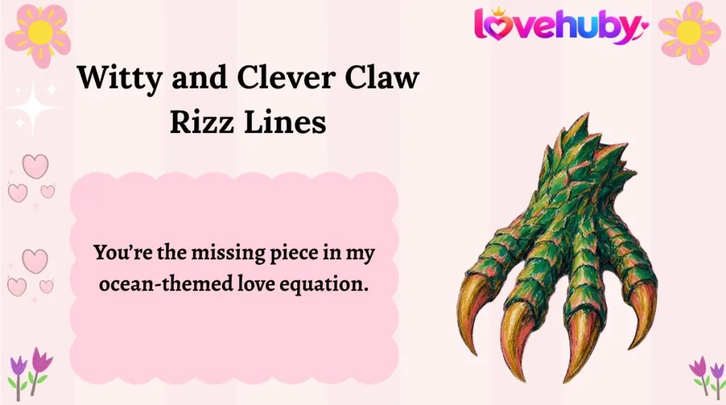 Witty and Clever Claw Rizz Lines